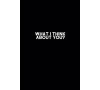 What I Think About You?: Notebook