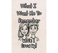 What I Want Me To Know: When I Grow Up: Lessons I'm Learning Along The Way-Saund