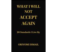 What I Will Not Accept Again: 20 Standards I Live By
