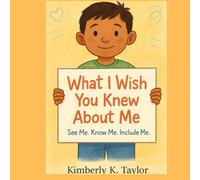 What I Wish You Knew About Me