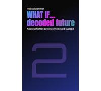 WHAT IF... 2: decoded future