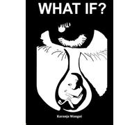 WHAT IF?