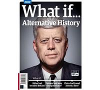 What If…A Book of Alternative History: Uncover worlds where the smallest change could have diverted the course of history
