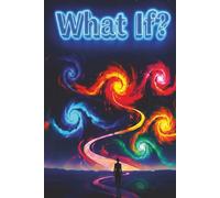 What If? A Journal for Possibility Thinking: Guided Prompts and Self-Reflection to Reduce Stress and Improve Well-Being