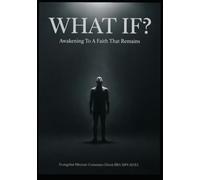 What If?: Awakening To A Faith That Remains