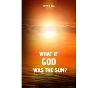 What if God was the Sun