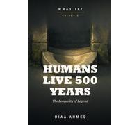 What if Humans Live 500 Years: The Longevity of Legend