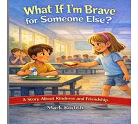 What If I'm Brave for Someone Else?