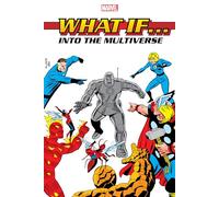 WHAT IF?: INTO THE MULTIVERSE OMNIBUS VOL. 1