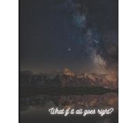 What if it all goes right? 3