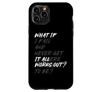 WHAT IF IT ALL WORKS OUT? Custodia per iPhone 11 Pro