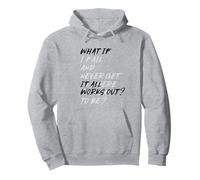 WHAT IF IT ALL WORKS OUT? Felpa con Cappuccio
