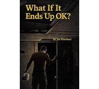 What If It Ends Up OK?