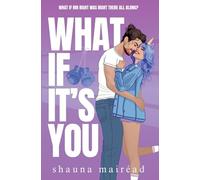 What if it's You