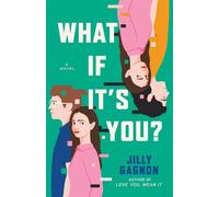 What If It's You?: A Novel - Gagnon Jilly