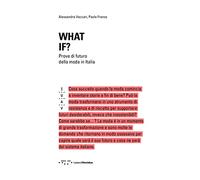 What if? Prove di futuro della moda in Italia