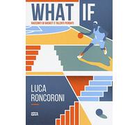 What if: Racconti di basket e talenti perduti