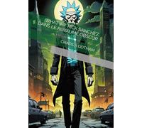 WHAT IF - RICK SANCHEZ DANS LE ROYAUME OBSCUR: CHAOS À GOTHAM