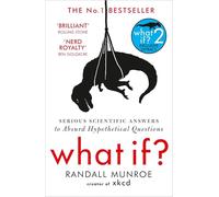 What If?: Serious Scientific Answers to Absurd Hypothetical Questions
