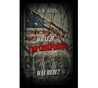 What If ... The Conspiracy WAS Real?