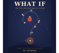 What If: The Little Idea That Kept On Rolling