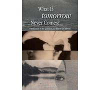 What If Tomorrow Never Comes? (Edition1st)
