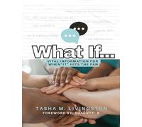 What If...: Vital Information for When "It" Hits the Fan