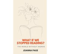 What If We Stopped Reading? The World Without Words