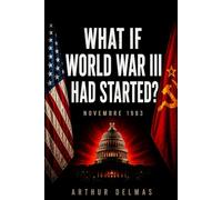 WHAT IF WORLD WAR III HAD STARTED?: The Decision That Could Have Started a Nuclear War in 1983