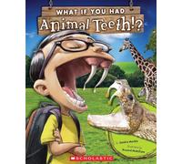 What If You Had Animal Teeth!?