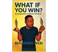 What If You Win? A perspective-inspired mindset.