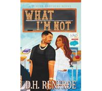 What I'm Not: A Porter Brothers Novel: 3
