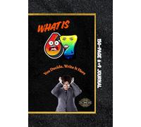What Is 67 Journal: You Decide. Write It Here.