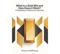 What is a Gold IRA and How Does it Work?: A Roadmap to Retirement Security