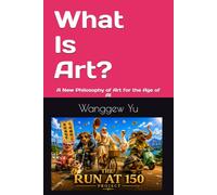 What Is Art?: A New Philosophy of Art for the Age of AI