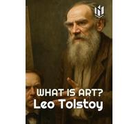 WHAT IS ART? (Translated) (Annotated)