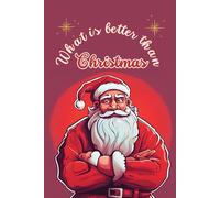 What is better than Christmas: The Holiday Gag Book