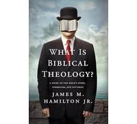 James M. Hamilton Jr. What Is Biblical Theology? (Tascabile)