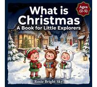 What Is Christmas?: A Book for Little Explorers