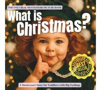 What is Christmas?: The gentle Montessori book that helps toddlers enjoy the season without overwhelm