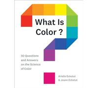 Arielle Eckstut Joann Eckstut What Is Color? (Copertina rigida)