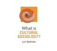 What is Cultural Sociology?