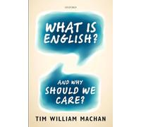 What is English?: And Why Should We Care? - NUOVO