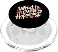 What Is Even Happening Confuso Sarcastico Casuale - PopSockets PopGrip per MagSafe