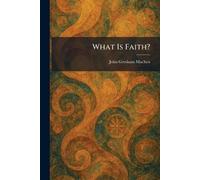 What Is Faith?