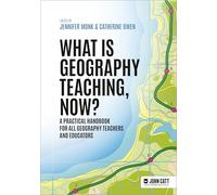 What is Geography Teaching, Now?