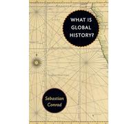 Sebastian Conrad What Is Global History? (Tascabile)