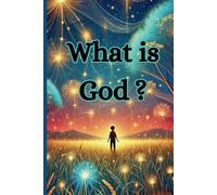 What is God? Teaching Kids All About God.: 1