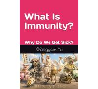 What Is Immunity?: Why Do We Get Sick?