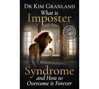 What is Imposter Syndrome and How to Overcome it Forever: Mindskills for Life